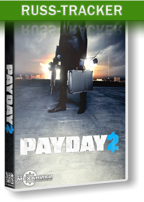 PayDay 2 - Career Criminal Edition [v 1.5.0] (2013) PC | RePack