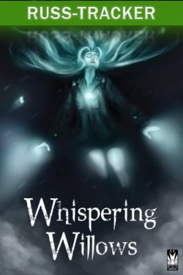 Whispering Willows (2013) PC | RePack  FiReFoKc